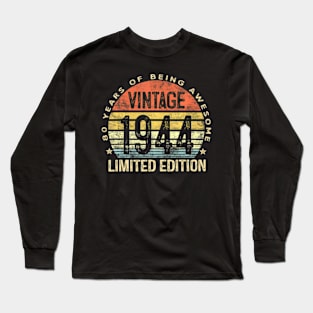 80 Year Old 1944 Limited Edition 80Th Birthday Long Sleeve T-Shirt